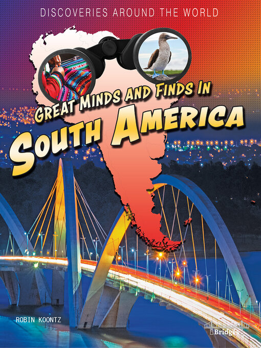 Title details for Great Minds and Finds in South America by Robin Koontz - Available